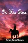 In His Time By Grace Jacks Wilson Cover Image