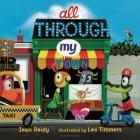 All Through My Town By Jean Reidy, Leo Timmers (Illustrator) Cover Image