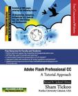 Adobe Flash Professional CC: A Tutorial Approach By Cadcim Technologies, Prof Sham Tickoo Purdue Univ Cover Image