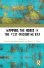 Mapping the Motet in the Post-Tridentine Era Cover Image