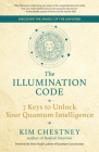 The Illumination Code: 7 Keys to Unlock Your Quantum Intelligence Cover Image