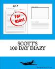Scott's 100 Day Diary By K. P. Lee Cover Image