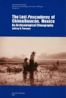 The Last Pescadores of Chimalhuacán, Mexico: An Archaeological Ethnography (Anthropological Papers Series #96) Cover Image