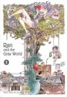 Ran and the Gray World, Vol. 1 By Aki Irie Cover Image