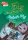 The Big Bad Wolf and the Robot Pig By Laura North, Kevin Cross (Illustrator) Cover Image