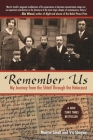 Remember Us: My Journey from the Shtetl through the Holocaust Cover Image
