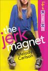 The Jerk Magnet (Life at Kingston High #1) Cover Image