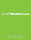 #LIVEYOURDREAMS Notebook 120 Numbered Pages for Cornell Notes: Notebook for Cornell notes with green cover - 8.5