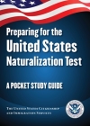 Preparing for the United States Naturalization Test: A Pocket Study Guide By The United States Citizenship and  Immigration Services Cover Image