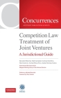 Competition Law Treatment of Joint Ventures: A Jurisdictional Guide By Benedict Bleicher (Editor), Neil Campbell (Editor), Andrea Hamilton (Editor) Cover Image