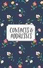 Contacts & Addresses: Florals Address Book and Birthday Calendar with Alphabetical Tabs Cover Image