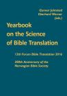 Yearbook on the Science of Bible Translation: 12th Forum Bible Translation 2016: 200th Anniversary of the Norwegian Bible Society By Gunnar Johnstad (Editor), Eberhard Werner (Editor) Cover Image