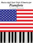 Musica Degli Stati Uniti d'America Per Pianoforte: 10 Canzoni Patriottiche By Uncle Sam Cover Image