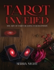 Tarot Unveiled: The Art of Tarot Reading for Beginners Cover Image