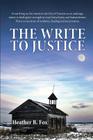 The Write to Justice By Heather B. Fox Cover Image