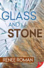 Glass and Stone By Renee Roman Cover Image