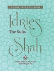 The Sufis (Large Print Edition) By Idries Shah Cover Image