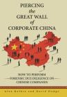 Piercing the Great Wall of Corporate China: How to Perform Forensic Due Diligence on Chinese Companies By Alan Refkin, David Dodge Cover Image