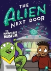 The Alien Next Door 9: The Marvelous Museum By A.I. Newton, Alan Brown (Illustrator) Cover Image