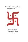 Evolution of Swastika: Good or Evil By Samar K. Kundu Cover Image
