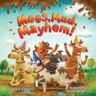 Moos, Mud, Mayhem! Cover Image
