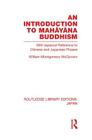 An Introduction to Mahāyāna Buddhism: With Especial Reference to Chinese and Japanese Phases (Routledge Library Editions: Japan) Cover Image