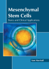 Mesenchymal Stem Cells: Basics and Clinical Applications By Sam Marshall (Editor) Cover Image