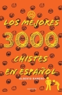 Los mejores 3000 chistes en español By Alberto Ramero Cover Image