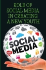 Role of social media in creating a new youth By Prakriti Jain Cover Image