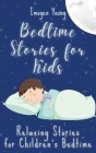 Bedtime Stories for Kids: Relaxing Stories for Children's Bedtime Cover Image