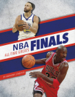 NBA Finals All-Time Greats By Anthony Streeter Cover Image