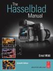 The Hasselblad Manual By Ernst Wildi Cover Image