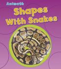 Shapes with Snakes (Animal Math) Cover Image