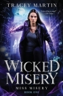 Wicked Misery By Tracey Martin Cover Image