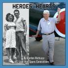Heroes' Hearts By Gordon Richiusa, Lynda Lee (Photographer), Dana Stamos (Cover Design by) Cover Image