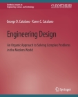 Engineering Design: An Organic Approach to Solving Complex Problems in the Modern World Cover Image