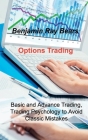 Options Trading: Basic and Advance Trading, Trading Psychology to Avoid Classic Mistakes By Benjamin Ray Bears Cover Image