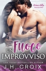 Un Fuoco Improvviso By Jh Croix Cover Image