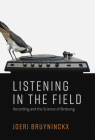 Listening in the Field: Recording and the Science of Birdsong (Inside Technology) Cover Image