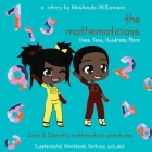 The Mathematicians: Ones, Tens, Hundreds Place By Keishonda Williamson, Samyyah McDavid (Illustrator) Cover Image