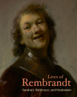 Lives of Rembrandt (Lives of the Artists) By Joachim von Sandrart, Filippo Baldinucci, Arnold Houbraken, Charles Ford (Introduction by) Cover Image