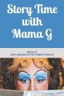 Story Time with Mama G By Robert Pearce, Mama G Cover Image