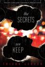 The Secrets We Keep By Trisha Leaver Cover Image