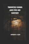 Thornfield Manor: Jane Eyre and Vampires Cover Image