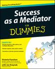 Success as a Mediator for Dummies By Victoria Pynchon, Joseph Kraynak (With) Cover Image