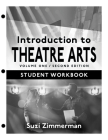 Introduction to Theatre Arts 1: Volume One, Second Edition By Suzi Zimmerman Cover Image