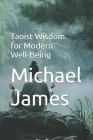 Taoist Wisdom for Modern Well-Being Cover Image