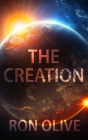 The Creation By Ron Olive Cover Image