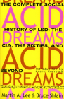 Acid Dreams: The Complete Social History of LSD: The CIA, the Sixties, and Beyond Cover Image