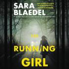 The Running Girl Lib/E (Louise Rick/Camilla Lind #9) By Sara Blaedel, Christine Lakin (Read by) Cover Image